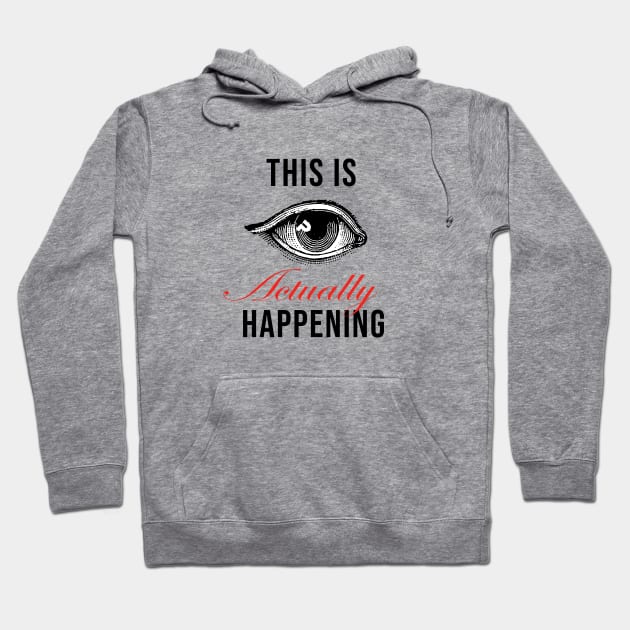 This Is Actually Happening Primary Logo Hoodie by This Is Actually Happening Store